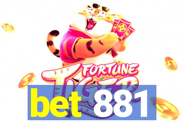 bet 881